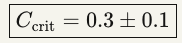 Ccrit=0.3±0.1Ccrit​=0.3±0.1​