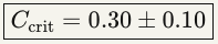 Ccrit=0.30±0.10Ccrit​=0.30±0.10​